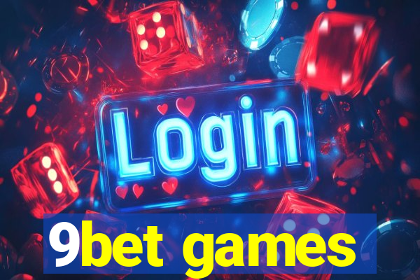 9bet games